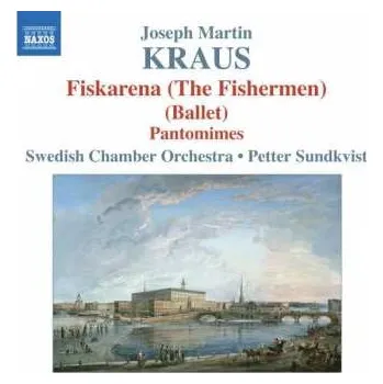 Zahraniční hudba CD Joseph Martin Kraus: Ballet Music 2007 The Fishermen