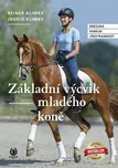 Základní výcvik mladého koně: Drezura,…