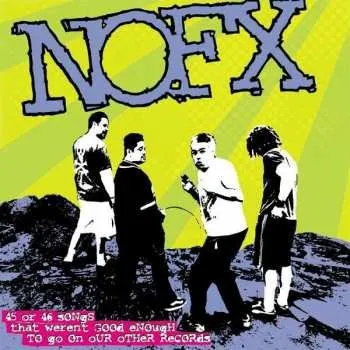 Zahraniční hudba LP NOFX: 22 Songs That Weren't Good Enough To Go On Our Other Records 2002