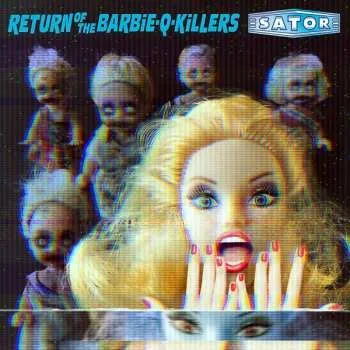 Zahraniční hudba 2LP Sator: Return Of The Barbie-Q-Killers 2022