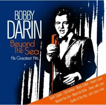Zahraniční hudba 2CD Bobby Darin: Beyond The Sea (His Greatest Hits) 2013