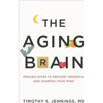 Aging Brain - Jennings, Timothy R.