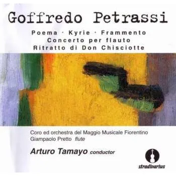 Zahraniční hudba CD Orchestra Del Maggio Musicale Fiorentino: Poema • Kyrie • Frammento • Concerto Per Flauto • Ritratto Di Don Chisciotte 2007 Ballettsuite