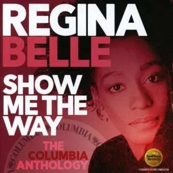 Zahraniční hudba 2CD Regina Belle: Show Me The Way (The Columbia Anthology) 2019 2CD