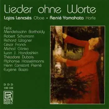 Hudba CD Felix Mendelssohn-Bartholdy: Lajos Lencses - Lieder Ohne Worte 2012