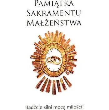 Pamiątka Sakramentu Małżeństwa - Praca zbiorowa