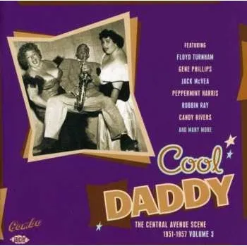 Zahraniční hudba CD Various: Cool Daddy - The Central Avenue Scene - 1951-1957 Volume 3 2006