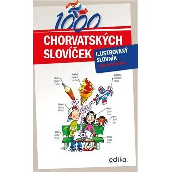 1000 chorvatských slovíček: ilustrovaný slovník - Lucie Rychnovská
