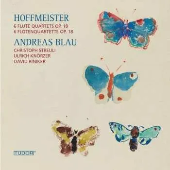 Zahraniční hudba CD Franz Anton Hoffmeister: 6 Flute Quartets Op. 18 2021