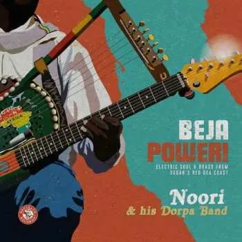 Zahraniční hudba LP Noori & His Dorpa Band: Beja Power! Electric Soul & Brass from Sudan's Red Sea Coast 2023 180g Vinyl