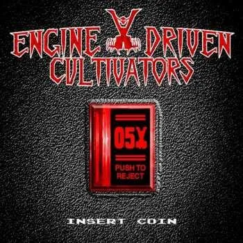 Zahraniční hudba CD Engine Driven Cultivators: Insert Coin 2019