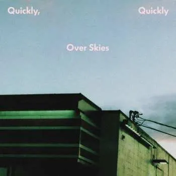 Zahraniční hudba LP quickly, quickly: Over Skies 2018