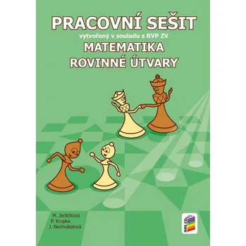 Matematika Matematika - Rovinné útvary (pracovní sešit) - 7-29 - Michaela Jedličková; RNDr. Peter Krupka, Ph.D.; RNDr. Jana Nechvátalová