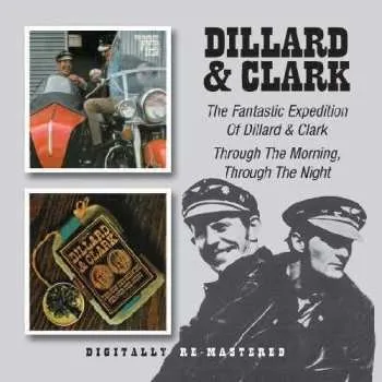 Zahraniční hudba CD Dillard & Clark: The Fantastic Expedition Of Dillard & Clark / Through The Morning, Through The Night 2011