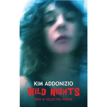 Cizojazyčná kniha Wild Nights - Addonizio, Kim