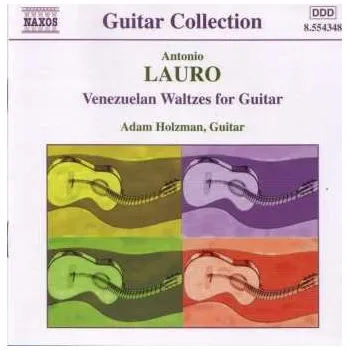 Zahraniční hudba CD Antonio Lauro: Guitar Music, Vol. 1 - Venezuelan Waltzes For Guitar 2007
