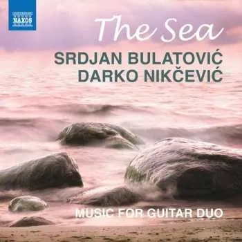 Zahraniční hudba CD Srđan Bulatović: The Sea - Music for Guitar Duo 2018