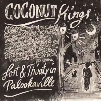 Zahraniční hudba SP Coconut Kings: Lost & Thirsty In Palookaville NUM | LTD 2013 Limited Numbered Edition Vinyl