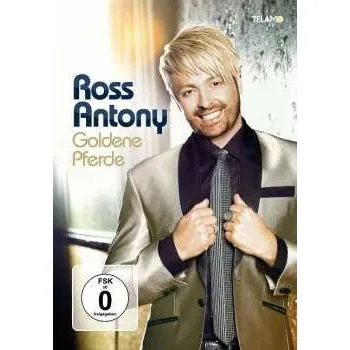 Hudba DVD Ross Antony: Goldene Pferde 2014