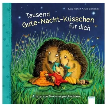 První čtění Tausend Gute-Nacht-Küsschen für dich - Richert, Katja