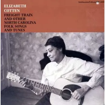 Zahraniční hudba CD Elizabeth Cotten: Freight Train And Other North Carolina Folk Songs And Tunes 1990