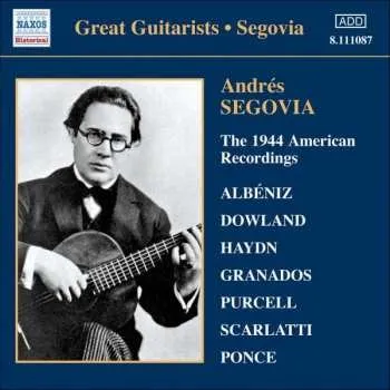 Zahraniční hudba CD Andrés Segovia: The 1944 American Recordings 2006