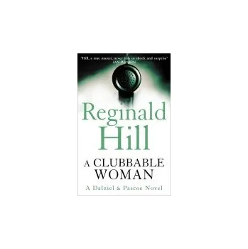 Beletrie pro dospělé Clubbable Woman - Hill, Reginald