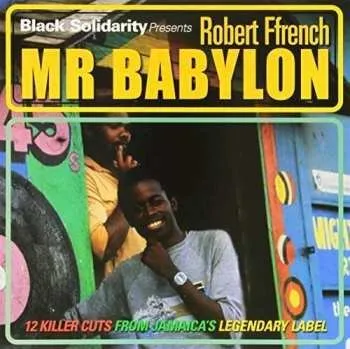 Zahraniční hudba LP Robert Ffrench: Black Solidarity Presents Mr Babylon 2022