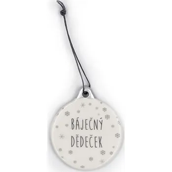 Vánoční dekorace Nekupto Keramická vánoční dekorace - Báječný dědeček