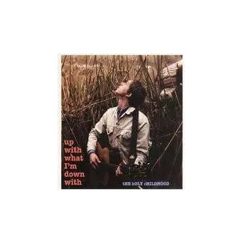 Zahraniční hudba CD The Holy Childhood: Up With What I'm Down With 2000