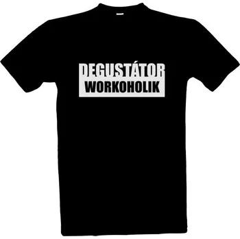 Pánská móda Tričko s potiskem Degustátor workoholik white pánské