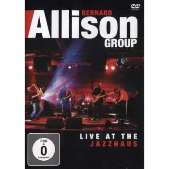 Zahraniční hudba DVD Bernard Allison: Live At The Jazzhaus 2010 2011