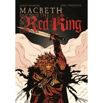 Komiks pro dospělé Macbeth: The Red King - Manning, Shaun