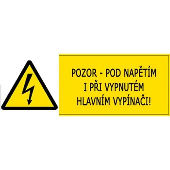 Značka Pozor – Pod napětím i při vypnutém hlavním vypínači!, 210 × 74 mm