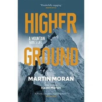 Literární biografie Higher Ground - Moran, Martin