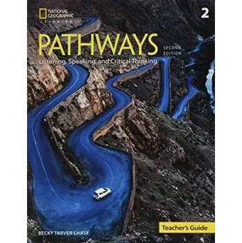 Anglický jazyk Pathways 2E Listening , Speaking and Critical Thinking Level 2 Teacher's Guide
