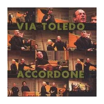 Zahraniční hudba SACD Accordone: Via Toledo 2006