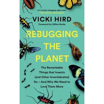 Kniha Rebugging the Planet - Hird, Vicki