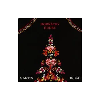 Česká hudba Horňácký hudec Martin Hrbáč - Martin Hrbáč (FLAC+mp3)