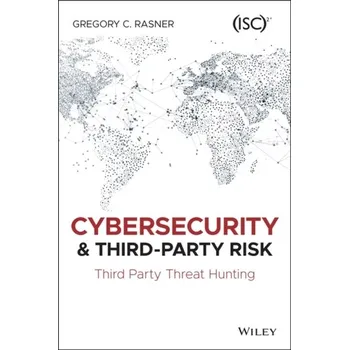 Technika Cybersecurity and Third-Party Risk - Rasner, Gregory C.