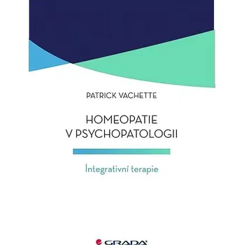 Homeopatie v psychopatologii: Integrativní terapie Kniha
