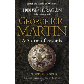 A Storm of Swords: Blood and Gold (A Song of Ice and Fire, Book 3 Part 2) – George R. R. Martin