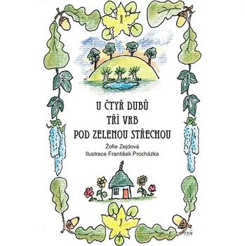 Kniha U čtyř dubů, tří vrb, pod zelenou střechou Ekniha