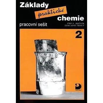 Přírodní věda Základy praktické chemie 2 Pracovní sešit: pro 9.ročník základní školy Kniha