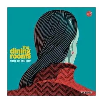 Zahraniční hudba LP The Dining Rooms: Turn To See Me 2022