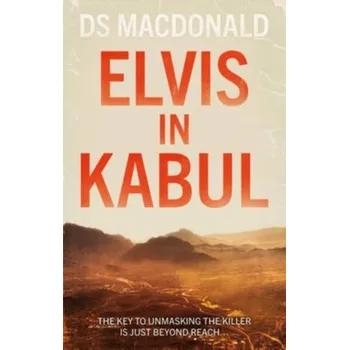 Elvis in Kabul - Ross Macdonald