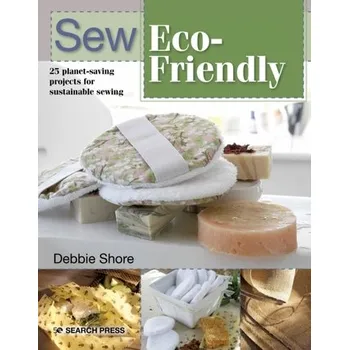 Sew Eco-Friendly - Shore, Debbie