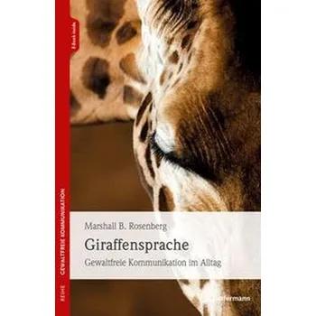Giraffensprache - Marshall B. Rosenberg