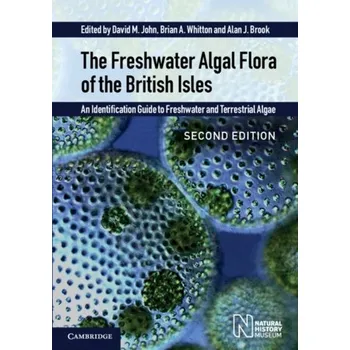 The Freshwater Algal Flora of the British Isles - David, John