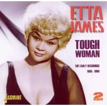 Zahraniční hudba 2CD Etta James: Tough Woman / The Early Recordings 1955 - 1960 2011